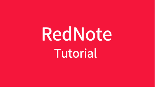 RedNote Tutorial